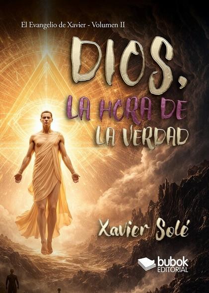 DIOS, LA HORA DE LA VERDAD | 9788468596600 | SOLE, XAVIER
