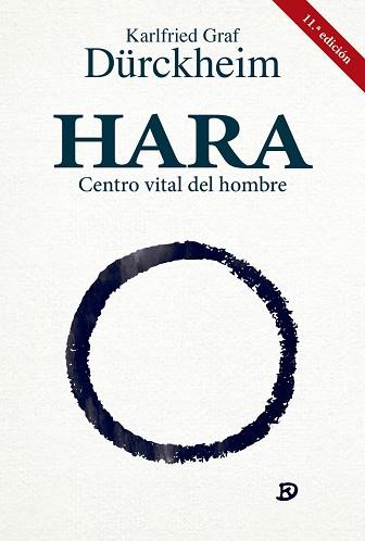 HARA CENTRO VITAL DEL HOMBRE (11ª EDICIÓN) | 9788427140004 | DÜRCKHEIM, KARLFRIED GRAF