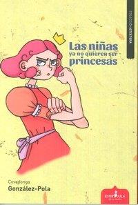 NIÑAS YA NO QUIEREN SER PRINCESAS, LAS | 9788417042226 | GONZÁLEZ-POLA JAQUETE, COVADONGA