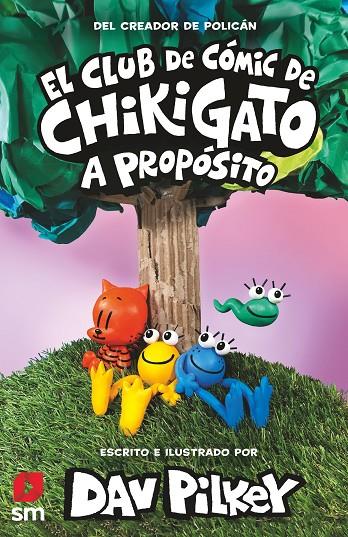 CLUB DE CÓMIC DE CHIKIGATO 03, EL. A PROPÓSITO | 9788419102317 | PILKEY, DAV