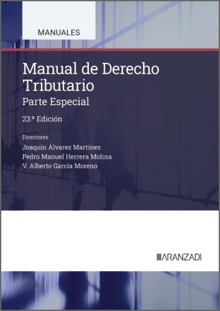 MANUAL DE DERECHO TRIBUTARIO PARTE ESPECIAL (23 EDICIÓN) | 9788410857933 | MARTÍN QUERALT, JUAN