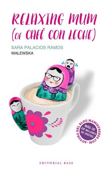 RELAXING MUM (OF CAFÉ CON LECHE) | 9788417064020 | PALACIOS, SARA