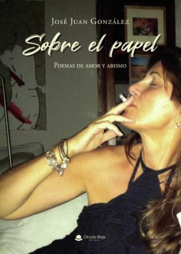 SOBRE EL PAPEL | 9788411048750 | GONZÁLEZ, JOSÉ JUAN