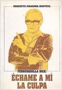 FERRUSQUILLA DICE: ECHAME A MI LA CULPA | 9789682323904 | SINAGAWA MONTOYA, HERBERTO