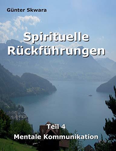 SPIRITUELLE RUCKFUHRUNGEN | 9783749429530 | SKWARA, GUNTER