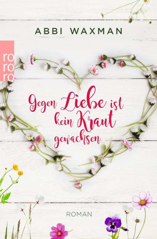 GEGEN LIEBE IST KEIN KRAUT GEWACHSEN | 9783499272769 | WAXMAN, ABBI