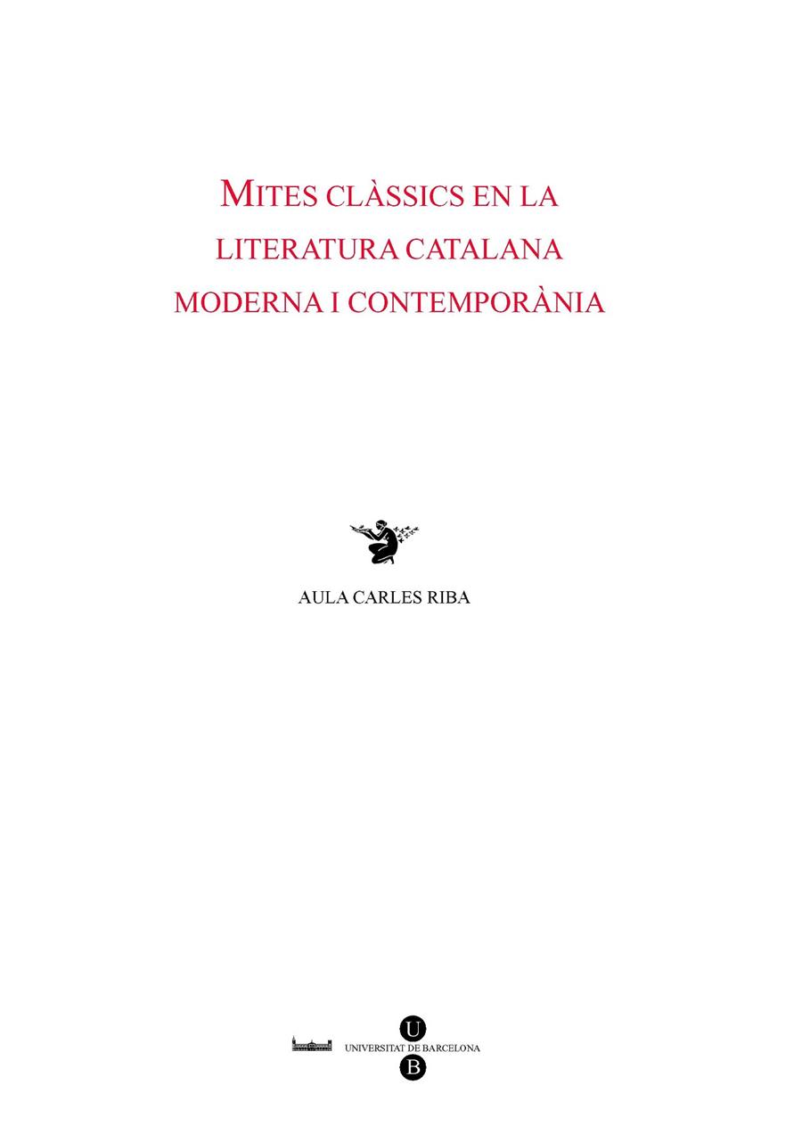 MITES CLÀSSICS EN LA LITERATURA CATALANA MODERNA I CONTEMPORÀNIA | 9788447531127 | MALÉ I PEGUEROLES, JORDI