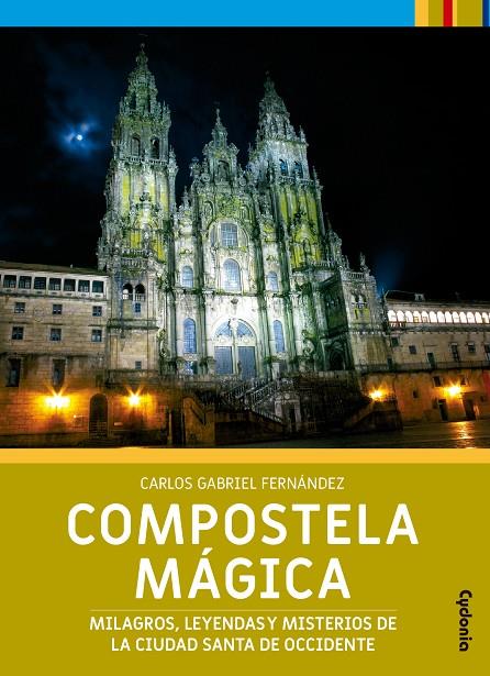 COMPOSTELA MAGICA | 9788412463040 | FERNANDEZ CORTIÑAS, CARLOS GABRIEL