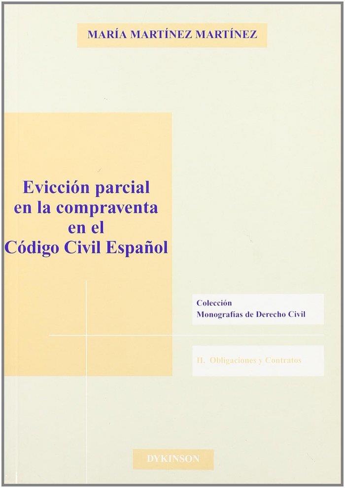 EVICCIÓN PARCIAL DE LA COMPRAVENTA EN EL CÓDIGO CIVIL ESPAÑOL | 9788497723831 | MARTÍNEZ MARTÍNEZ, E.