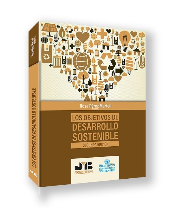 OBJETIVOS DE DESAROLLO SOSTENIBLE, LOS (2 EDICIÓN) | 9788419580726 | PEREZ MARTELL, ROSA