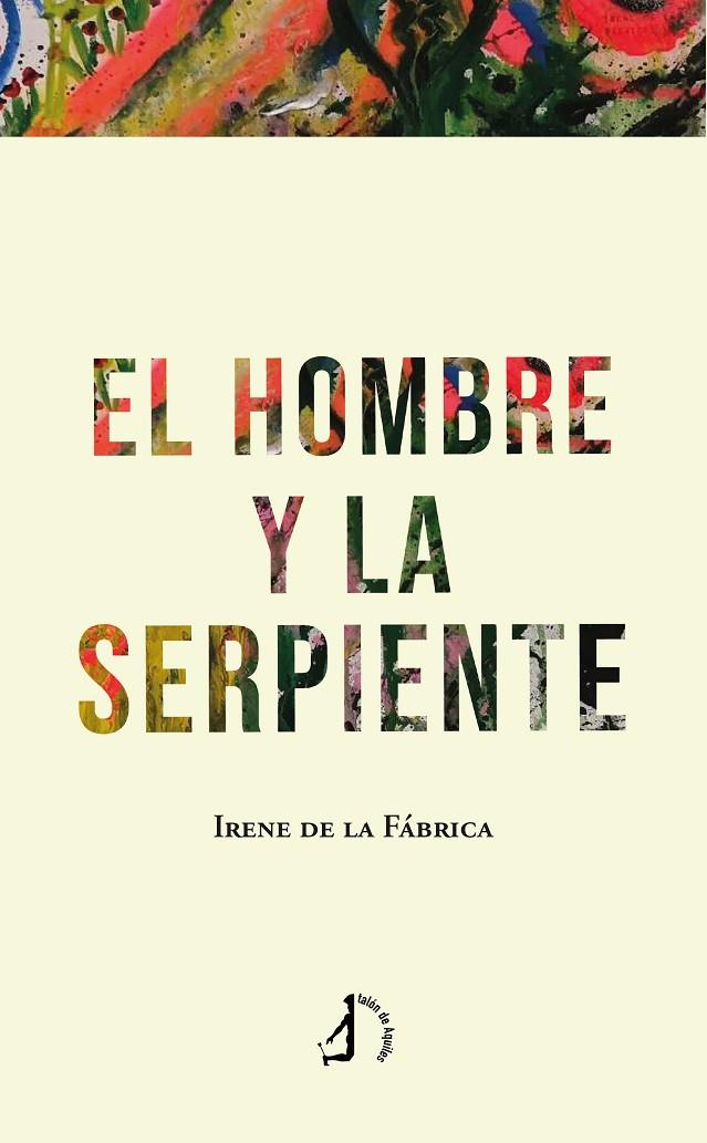 HOMBRE Y LA SERPIENTE, EL | 9788419759979 | DE LA FÁBRICA, IRENE