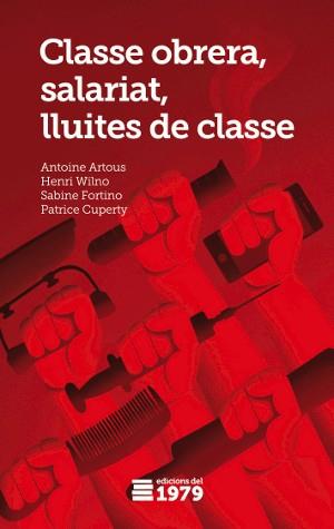 CLASSE OBRERA, SALARIAT I LLUITES DE CLASSE | 9788494012617