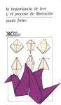 IMPORTANCIA DE LEER Y EL PROCESO DE LIBERACION | 9789682315930 | FREIRE PAULO