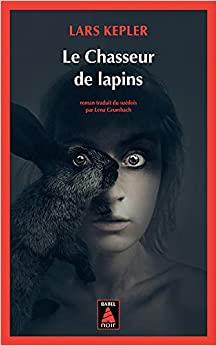 CHASSEUR DE LAPINS, LE | 9782330155568 | KEPLER, LARS