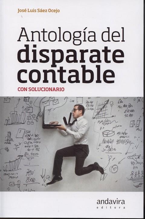 ANTOLOGÍA DEL DISPARATE CONTABLE CON SOLUCIONARIO | 9788484087670 | SÁEZ OCEJO, JOSÉ LUIS
