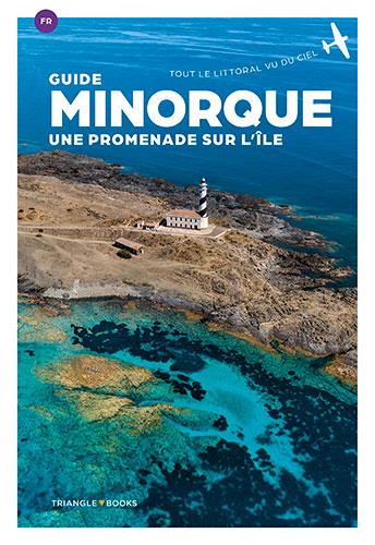 MINORQUE. UNE PROMENADE SUR L'ÎLE | 9788484787778 | VARIOS AUTORES