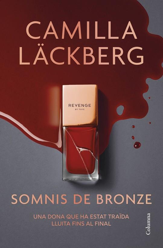 SOMNIS DE BRONZE (SÈRIE FAYE 3) | 9788466433020 | LÄCKBERG, CAMILLA