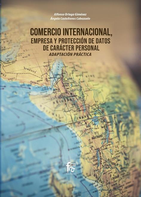 COMERCIO INTERNACIONAL, EMPRESA Y PROTECCIÓN DE DATOS | 9788413239705 | CASTELLANOS / ORTEGA