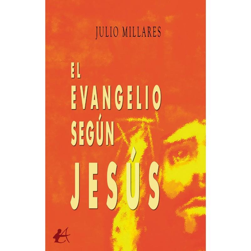 EVANGELIO SEGÚN JESÚS, EL | 9788410253544 | MILLARES, JULIO