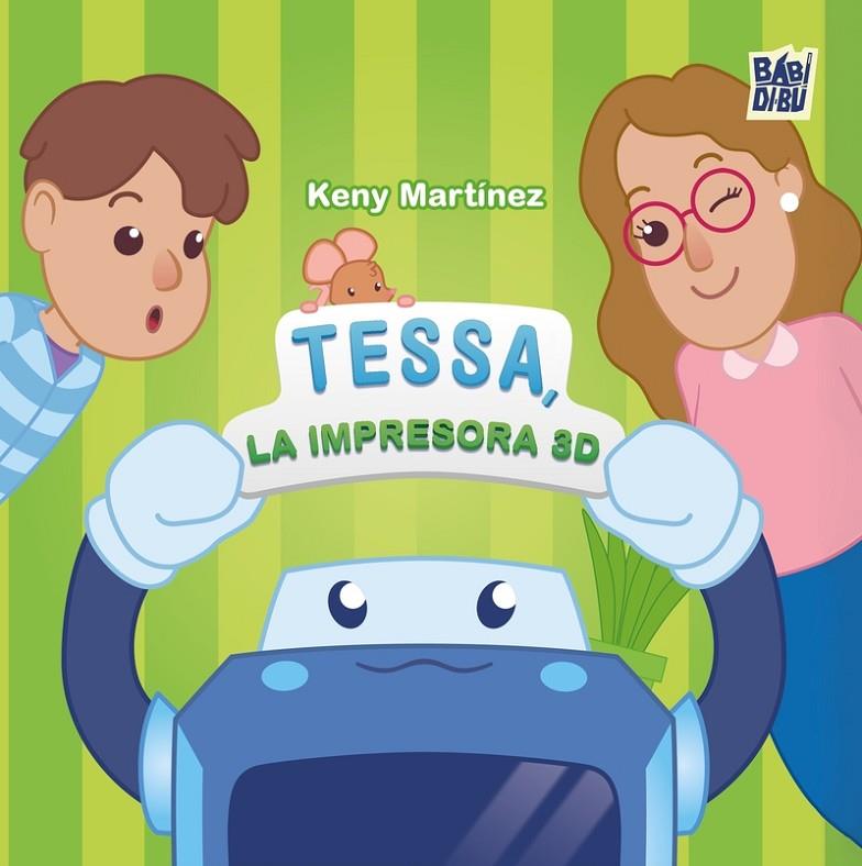 TESSA LA IMPRESORA 3D | 9788410412415 | MARTINEZ, KENY