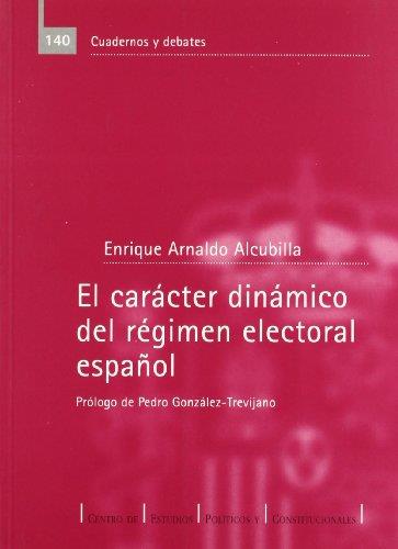 CARÁCTER DINÁMICO DEL RÉGIMEN ELECTORAL ESPAÑOL, EL | 9788425912160 | ARNALDO, ENRIQUE