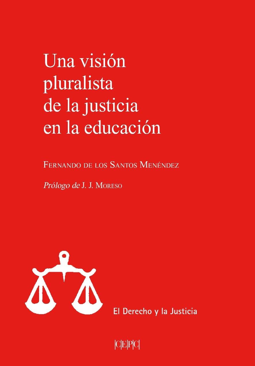 VISIÓN PLURALISTA DE LA JUSTICIA EN LA EDUCACIÓN, UNA | 9788425919503 | DE LOS SANTOS MENÉNDEZ, FERNANDO