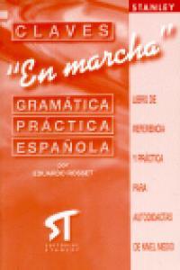 CLAVES EN MARCHA. GRAMÁTICA PRÁCTICA ESPAÑOLA | 9788478733484 | ROSSET CARDENAL, EDWARD