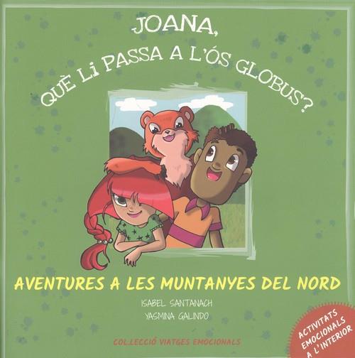 JOANA, QUÈ LI PASSA A L'ÓS GLOBUS? | 9788494732492 | SANTANACH, ISABEL