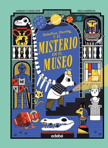DETECTIVE STANLEY 01. DETECTIVE STANLEY Y EL MISTERIO EN EL MUSEO | 9788468374086 | TUNNICLIFFE, HANNAH