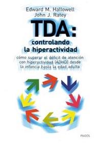 TDA: CONTROLANDO LA HIPERACTIVIDAD | 9788449311215 | HALLOWELL / RATEY
