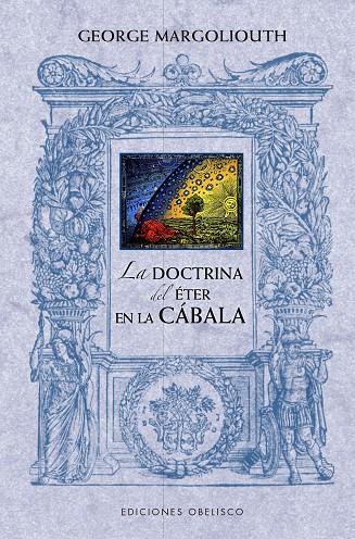 DOCTRINA DEL ÉTER EN LA CÁBALA, LA | 9788491119357 | MARGOLIOUTH, GEORGE