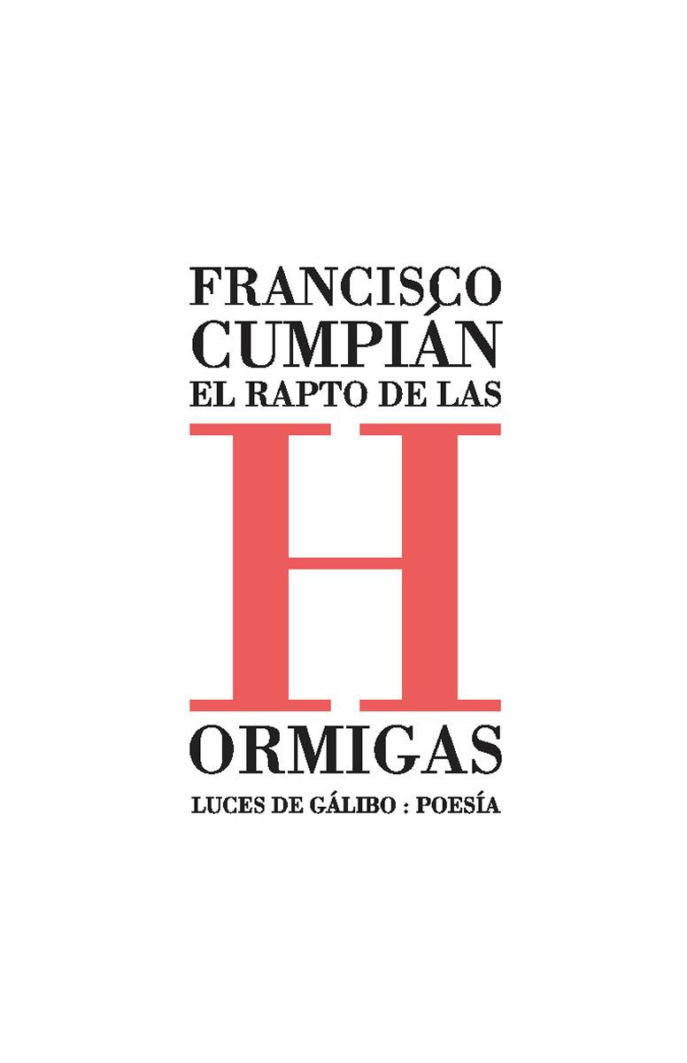 RAPTO DE LAS HORMIGAS, EL | 9788415117612 | CUMPIAN, FRANCISCO