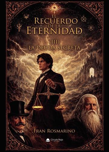 RECUERDO DE LA ETERNIDAD (III), EL. LA DEUDA SECRETA | 9791370606213 | ROSMARINO, FRAN