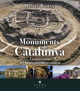 MONUMENTS DE CATALUNYA | 9788483309582 | ROMANÍ, DANIEL