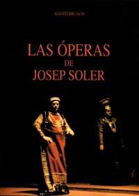 ÓPERAS DE JOSEP SOLER, LAS | 9788438103517 | BRUACH, AGUSTÍ