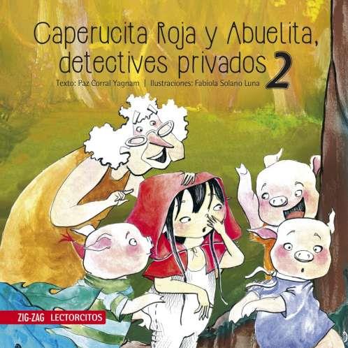 CAPERUCITA ROJA Y ABUELITA DETECTIVE PRIVADO 2 | 9789561231641 | CORRAL, PAZ