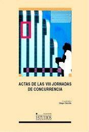 ACTAS DE LAS VIII JORNADAS DE CONCURRENCIA | 9788484270744 | CAZORLA, DIEGO