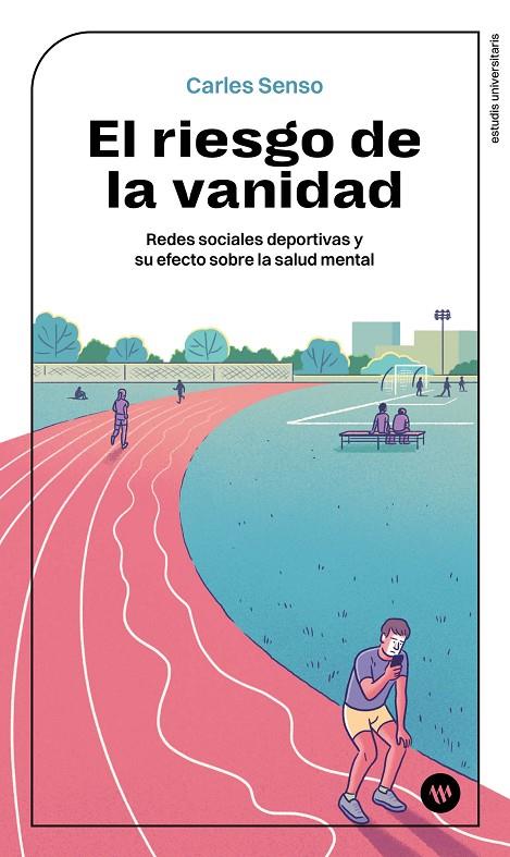 RIESGO DE LA VANIDAD, EL | 9788411560825 | SENSO VILA, CARLES XAVIER