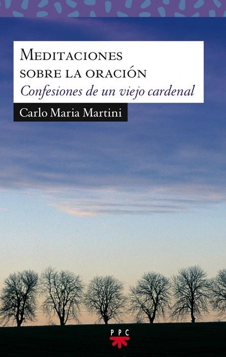 MEDITACIONES SOBRE LA ORACIÓN | 9788428823326 | MARTINI, CARLO MARIA
