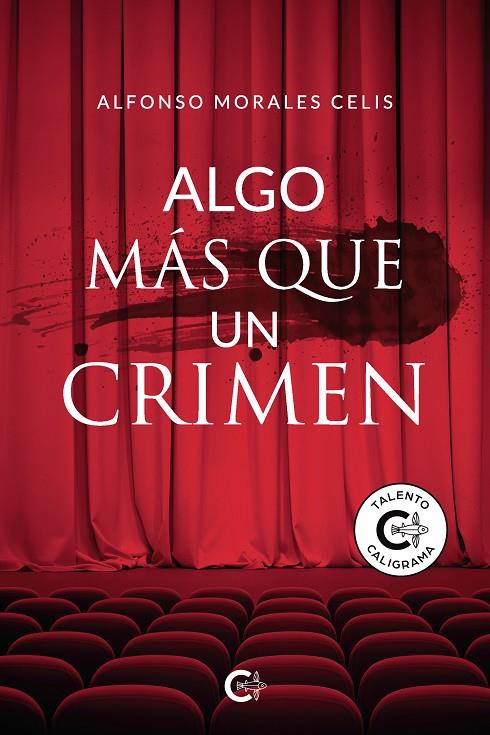 ALGO MÁS QUE UN CRIMEN | 9788418104015 | MORALES CELIS, ALFONSO