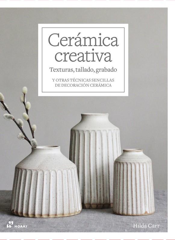 CERÁMICA CREATIVA | 9788419220400 | CARR, HILDA