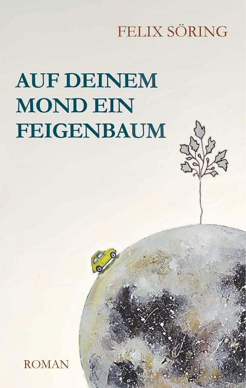 AUF DEINEM MOND EIN FEIGENBAUM | 9783748170914 | SORING, FELIX