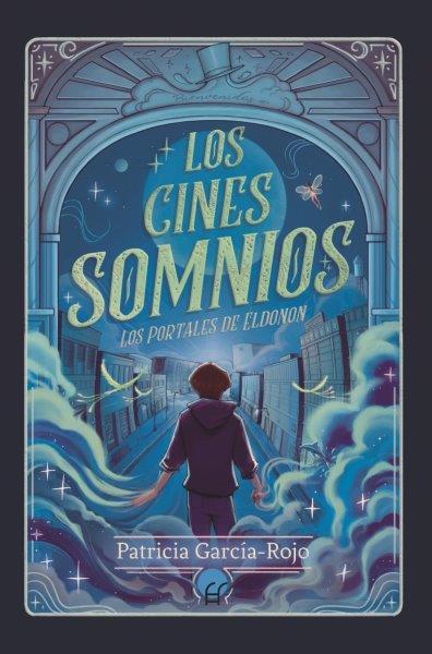 PORTALES DE ÉLDONON 02, LOS. LOS CINES SOMNIOS | 9788419472786 | GARCÍA ROJO, PATRICIA