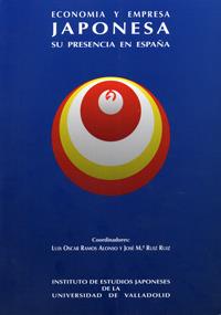 ECONOMIA Y EMPRESA JAPONESA. SU PRESENCIA EN ESPAÑA | 9788477626299 | RAMOS ALONSO, LUIS ÓSCAR / RUIZ RUIZ, JOSE MARIA