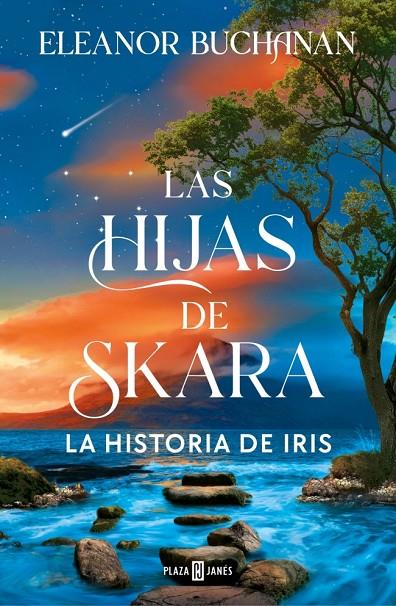 HIJAS DE SKARA, LAS. LA HISTORIA DE IRIS | 9788401038457 | BUCHANAN, ELEANOR