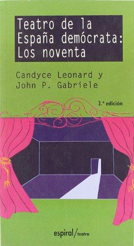 TEATRO DE LA ESPAÑA DEMÓCRATA: LOS NOVENTA | 9788424507404 | LEONARD, CANDYCE