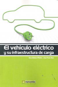 VEHÍCULO ELÉCTRICO Y SU INFRAESTRUCTURA DE CARGA, EL | 9788426719096 | POZO RUZ, ANA / MOLERO PIÑEIRO, EVA