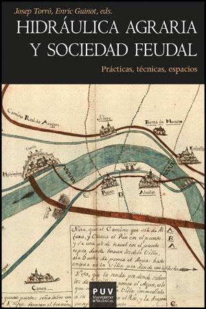 HIDRÁULICA AGRARIA Y SOCIEDAD FEUDAL | 9788437088815 | VARIOS AUTORES