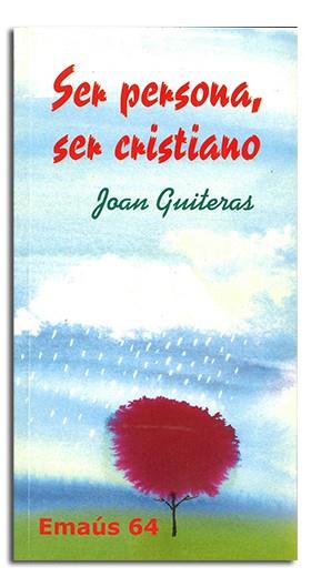 SER PERSONA, SER CRISTIANO | 9788474670561 | GUITERAS VILANOVA, JOAN