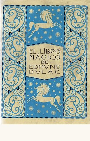 LIBRO MAGICO, EL | 9788476514047 | DULAC, EDMUND